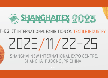 SHANGHAITEX 2023 – Hội chợ Triển lãm Quốc tế Công nghiệp Dệt May Thượng Hải
