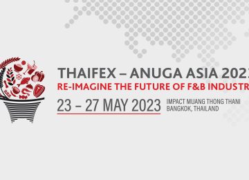 THAIFEX – ANUGA ASIA 2023 – Hội chợ chuyên ngành thực phẩm và đồ uống tại Bangkok Thái Lan