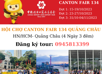 CANTON FAIR 134 – Hội chợ xuất nhập khẩu Quảng Châu – Trung Quốc (Đường bay)