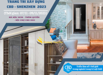 CBD SHENZHEN 2023 – Hội chợ trang trí xây dựng tại Thâm Quyến (CHINA INTERNATIONAL BUILDING DECORATION)