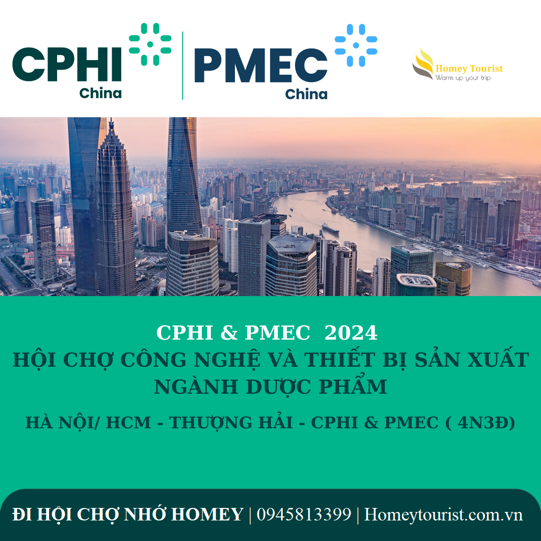 CPHI & PMEC CHINA 2024 Hội chợ chuyên ngành dược tại Thượng Hải Du