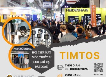 TIMTOS 2025 – Hội chợ triển lãm quốc tế Máy móc thiết bị cơ khí, máy Công nghiệp tại Đài Loan