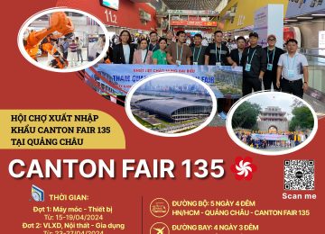 Hội chợ Canton Fair 135 – HN – Nam Ninh- Quảng Châu, Trung Quốc 2024 ( Đường bộ)