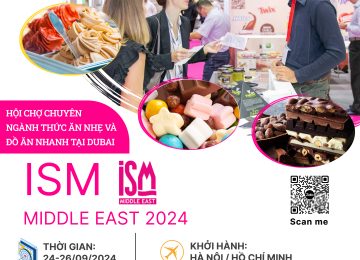ISM Middle East 2024 – Hội chợ chuyên ngành Thức ăn nhẹ & Đồ ăn nhanh tại Dubai
