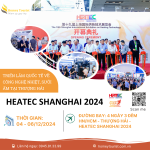 HEATEAC Thượng Hải 2024 – Triển lãm Quốc Tế Chuyên Ngành Nhiệt Và Sưởi Ấm Tại Thượng Hải
