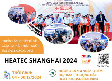 HEATEC Thượng Hải 2024 – Triển lãm Quốc Tế Chuyên Ngành Nhiệt Và Sưởi Ấm Tại Thượng Hải