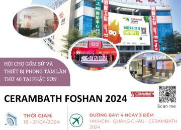 CERAMBATH FOSHAN 2024 – Hội Chợ Gốm Sứ & Thiết bị Phòng Tắm Tại Phật Sơn