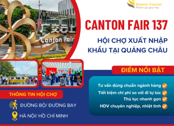 Hội chợ Canton Fair 137 – Hà Nội – Nam Ninh – Quảng Châu, Trung Quốc tháng 04 năm 2025 ( Đường bộ)