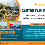 Hội chợ Canton Fair 137 – Hà Nội – Quảng Châu, Trung Quốc tháng 04 năm 2025 ( Đường bay)