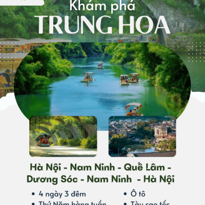 Hành trình khám phá Trung Hoa: Hà Nội – Nam Ninh – Quế Lâm – Dương Sóc – Nam Ninh – Hà Nội