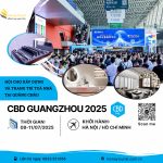 CBD GUANGZHOU 2025 – Hội chợ chuyên ngành Trang trí xây dựng toà nhà tại Quảng Châu (Đường Bay)