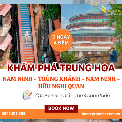 Hành trình khám phá Trung Hoa: Nam Ninh – Trùng Khánh – Nam Ninh – Hữu Nghị Quan (5 Ngày 4 Đêm)