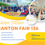 Khép Lại Hành Trình Rực Rỡ Canton Fair 136 – Sẵn Sàng Cho Kỳ Hội Chợ Canton Fair 137