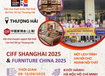 CIFF & FURNITURE SHANGHAI 2025 – HỘI CHỢ CHUYÊN NGÀNH NỘI THẤT TẠI THƯỢNG HẢI