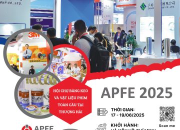 APFE SHANGHAI 2025 – Hội chợ Băng keo và Vật liệu Phim toàn cầu tại Thượng Hải