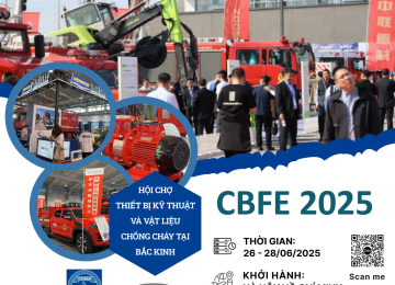 CBFE 2025 – HỘI CHỢ VẬT LIỆU VÀ KỸ THUẬT PHÒNG CHÁY, CHỮA CHÁY QUỐC TẾ TẠI BẮC KINH