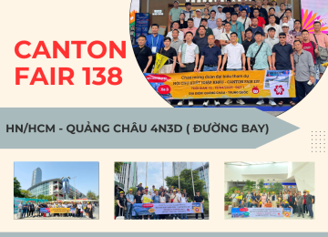 Hội chợ Canton Fair 138: Hà Nội – Quảng Châu, Trung Quốc tháng 10 năm 2025 ( Đường bay)