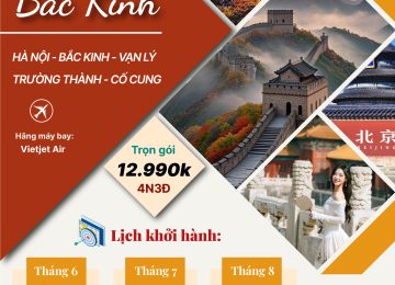 BẮC KINH Mono 5N4Đ – HÀNH TRÌNH KÝ ỨC NGÀN NĂM