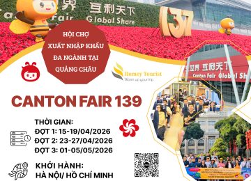 Hội chợ Canton Fair 139 – Hà Nội – Nam Ninh – Quảng Châu, Trung Quốc tháng 04 năm 2026 (Đường bộ)