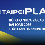 TAIPEI PLAS 2026 – Hội chợ chuyên ngành Nhựa và Cao su tại Đài Loan