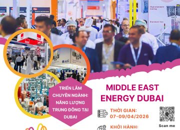 MIDDLE EAST ENERGY 2026: HỘI CHỢ CHUYÊN NGÀNH NĂNG LƯỢNG TRUNG ĐÔNG TẠI DUBAI