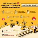 Chuyên mục dành cho team chuyên Công nghiệp tự động hóa và Sản xuất thông minh tại Hội chợ Canton Fair 138 Đợt 1