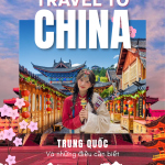 Đi Tour Trung Quốc Cần Chuẩn Bị Gì? Toàn Bộ Bí Kíp Từ A–Z