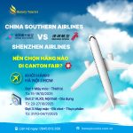 So sánh China Southern Airlines và Shenzhen Airlines: Lựa chọn nào phù hợp nhất cho chuyến đi hội chợ quốc tế?