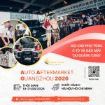 AAG 2026 – Hội Chợ Chuyên Ngành Phụ Tùng Ô Tô & Hậu Mãi Quốc Tế Tại Quảng Châu (Đường bay)