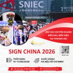 SIGN CHINA 2026 – HỘI CHỢ CHUYÊN NGÀNH BIỂN HIỆU, BIỂN BÁO TẠI THƯỢNG HẢI