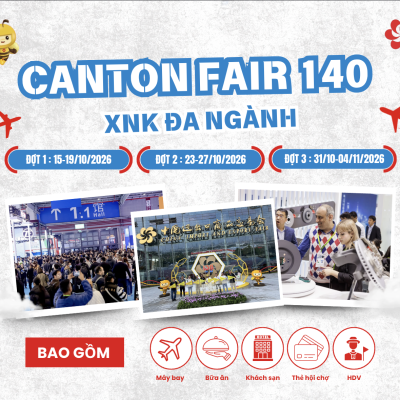 Hội chợ Canton Fair 140 – Hà Nội – Quảng Châu, Trung Quốc tháng 10 năm 2026 (Đường bay)