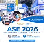 ASE CHINA 2026 – HỘI CHỢ KEO DÍNH, CHẤT KẾT DÍNH & VẬT LIỆU PHIM TẠI THƯỢNG HẢI