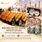 THƯỢNG HẢI 2027: KHI 400.000m² TRỞ THÀNH “BẢN ĐỒ THU NHỎ” CỦA NGÀNH HOSPITALITY