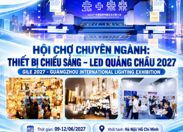 GILE 2027 – HỘI CHỢ THIẾT BỊ CHIẾU SÁNG, LED QUẢNG CHÂU 2027