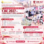 HỘI CHỢ CHUYÊN NGÀNH: SẢN PHẨM LÀM ĐẸP CBE 2027 – CHINA BEAUTY EXPO SHANGHAI
