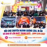 APPP EXPO 2027 – HỘI CHỢ CHUYÊN NGÀNH QUẢNG CÁO, IN ẤN VÀ BAO BÌ LỚN NHẤT TRUNG QUỐC TẠI THƯỢNG HẢI
