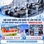 CHINAPLAS 2027 – Hội chợ triển lãm Nhựa và Cao su tại Thâm Quyến