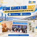 STONE XIAMEN FAIR 2027 – HỘI CHỢ ĐÁ QUỐC TẾ HẠ MÔN, TRUNG QUỐC